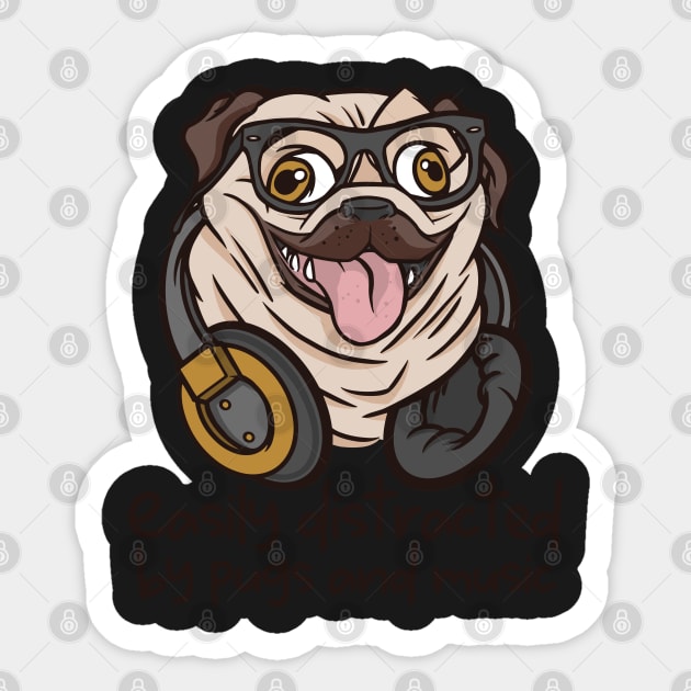 Easily Distracted by Pugs and Music Cute Dog Lover Gift product Sticker by theodoros20